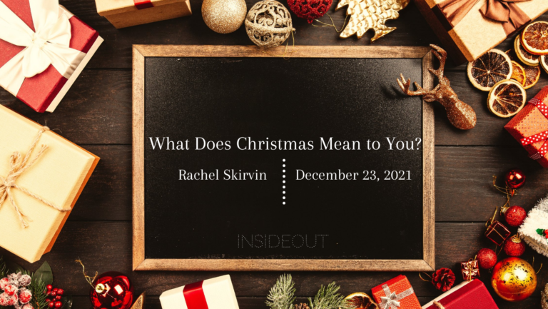 what-does-christmas-mean-to-you-insideout